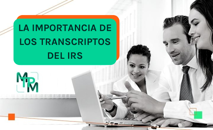 La importancia de los Transcriptos del IRS – NCE009