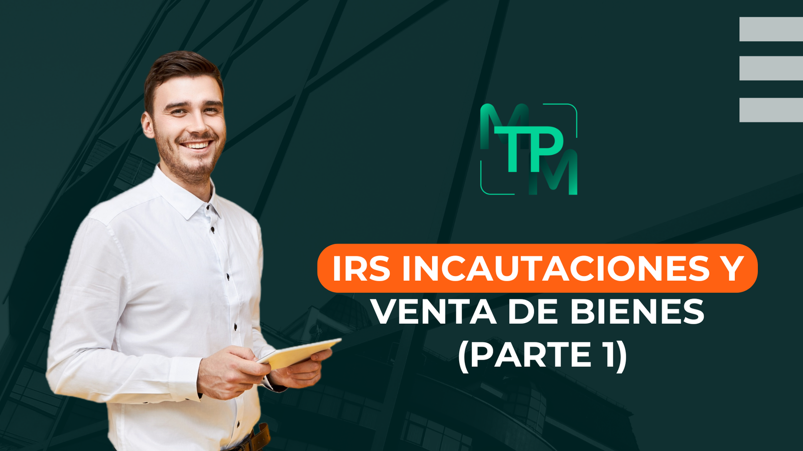 IRS Incautaciones y venta de bienes Parte 1 – RIFYB-T-00192-24-S