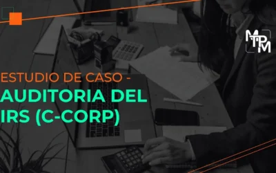 Estudio de Caso- Auditorías del IRS (C-Corp) – IRS No. RIFYB-T-00036-23-S