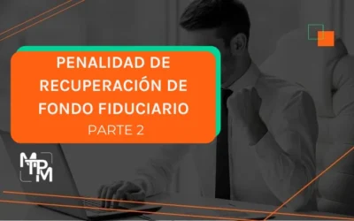 Penalidad de Recuperación de Fondo Fiduciario (Parte 2) – IRS No. RIFYB-T-00038-23-S