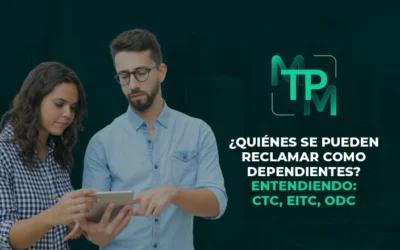 ¿Quiénes se pueden reclamar como Dependientes? Entendiendo: CTC, EITC, ODC – NCE0027