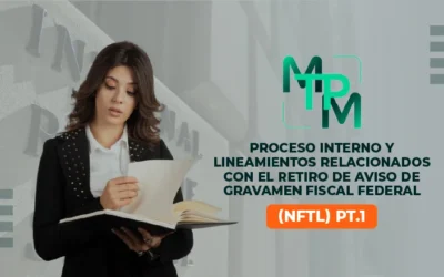 Proceso Interno y Lineamientos relacionados con el Retiro de Aviso de Gravamen Fiscal Federal (NFTL) PT.1 – RIFYB-T-00115-24-S