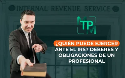 ¿Quién puede ejercer ante el IRS? Deberes y obligaciones de un profesional – RIFYB-E-00240-24-S 2CE